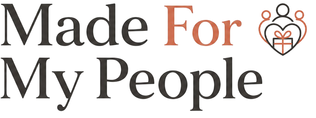 Made For My People